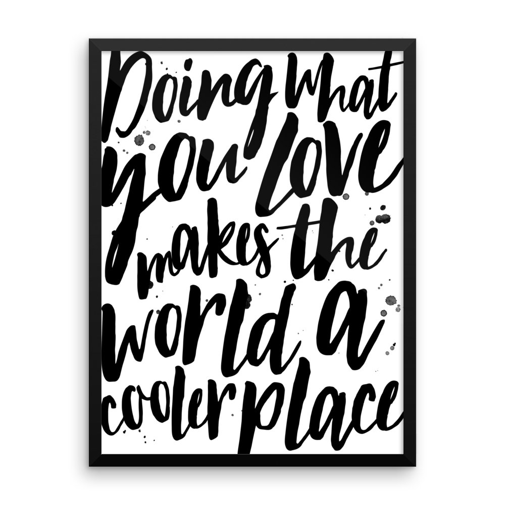 Doing What You Love Framed Print